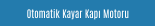 Otomatik Kayar Kapı Motoru